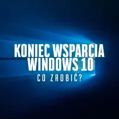 Koniec wsparcia Windows 10 zbliża się wielkimi krokami. Co zrobić, gdy system osiągnie EOL?